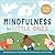 Mindfulness for Little Ones...
