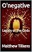 O'negative: Legacy of The Gods (O'negative: Born of blood. Book 1)