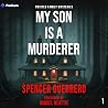 My Son is a Murderer