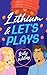 Lithium & Let's Plays