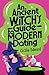 An Ancient Witch's Guide to Modern Dating by Cecilia Edward
