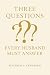 Three Questions Every Husba...