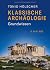 Klassische Archaologie: Grundwissen (German Edition)
