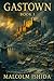 Gastown: A Grimdark Epic Fantasy (Book 1 of 3)