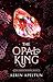 The Opal King by Aerin Apeltun The Opal King by Aerin Apeltun