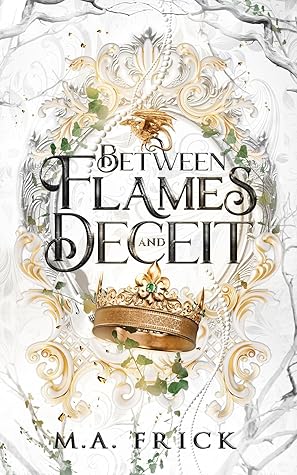 Between Flames and Deceit (The Dragon's Heart Trilogy #1)