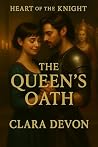 The Queen's Oath by Clara Devon The Queen's Oath by Clara Devon