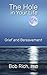 The Hole in Your Life: Grie...