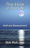 The Hole in Your Life: Grief and Bereavement