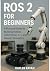 ROS 2 for Beginners  by Kayleb Rayan