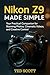 Nikon Z9 Made Simple : Your...