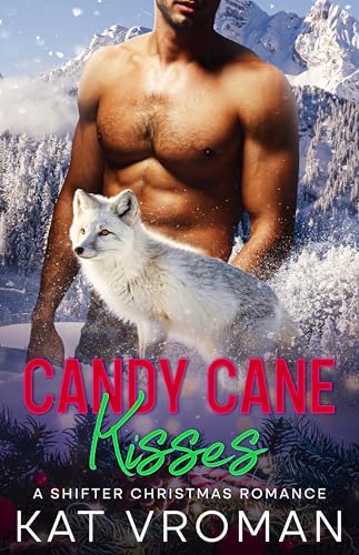 Candy Cane Kisses: A Shifter Christmas Romance (Yule Fall in Love Book 7)