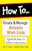 How to Create and Manage Amazon Wish Lists by Stewart Scoles