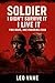 Soldier: I Didn’t Survive I...
