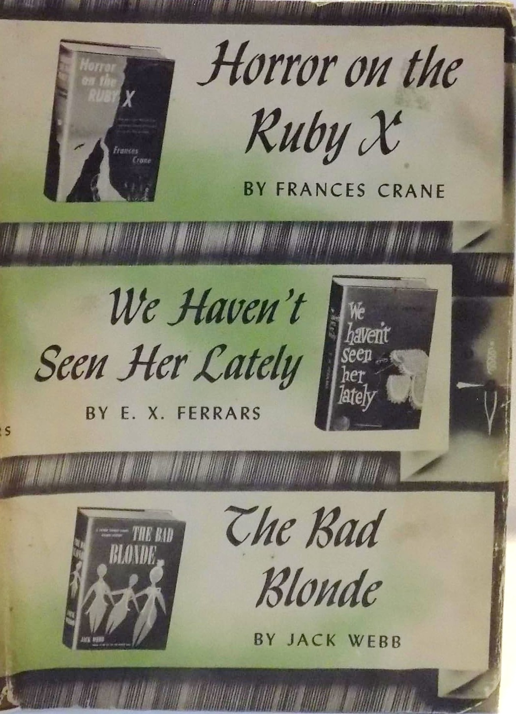 Horror on the Ruby X / We Haven't Seen Her Lately / The Bad Blonde