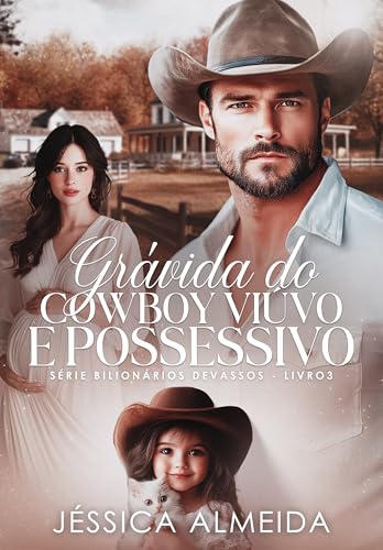 Grávida do Cowboy Viúvo e Possessivo: Série Bilionários Devassos - Livro 03 (Portuguese Edition)