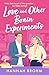 Love and Other Brain Experiments: A brand-new sizzling STEM rom-com, perfect for fans of rivals-to-lovers, fake dating and forced proximity