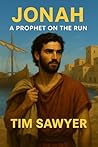 Jonah: A Prophet on the Run (Old Testament Bible Stories Retold Book 10)