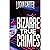 Bizarre True Crimes