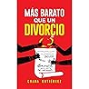 Más Barato que un Divorcio: 15 Minutos para Salvar tu Relación