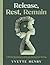 Release, Rest, Remain by Yvette Henry Release, Rest, Remain by Yvette Henry