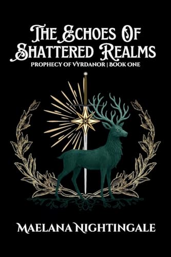 The Echoes of Shattered Realms (Prophecy of Vyrdanor #1)