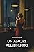 Un amore all’inferno (Italian Edition)