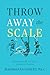 Throw Away the Scale by Magdalena Chavez