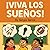 ¡Viva los Sueños!