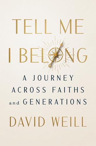 Tell Me I Belong: A Journey Across Faiths and Generations (Hardcover)
