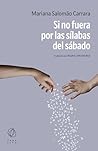 Book cover for Si no fuera por las sílabas del sábado (Spanish Edition)