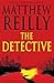 The Detective by Matthew Reilly