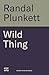 Wild Thing: Finding hope and a home in the natural world