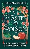 A Taste of Poison: A fae fantasy romance retelling of Snow White (Entangled with Fae Book 4) Book cover for A Taste of Poison: A fae fantasy romance retelling of Snow White (Entangled with Fae Book 4)