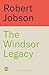 The Windsor Legacy by Robert Jobson