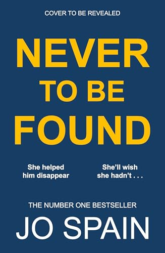 Never To Be Found: The stunning new thriller from the no.1 bestseller (Kindle Edition)