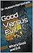 Good Versus Evil: What's Go...