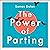 The Power of Parting