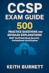 CCSP Exam Guide: 500 Practice Questions and Detailed Explanations for the (ISC)² Certified Cloud Security Professional Certification