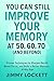 You Can Still Improve Your Memory at 50, 60, 70 (and Beyond) by Jimmy Lockett