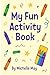 My Fun Activity Book