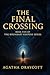 The Final Crossing: Book Fi...