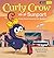 Curly Crow Goes to the Sunp...