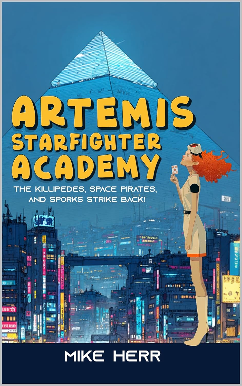Artemis Starfighter Academy: Book 2: The Killipedes, Space Pirates, and Sporks Strike Back!