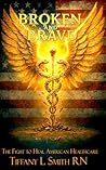 Broken and Brave:...