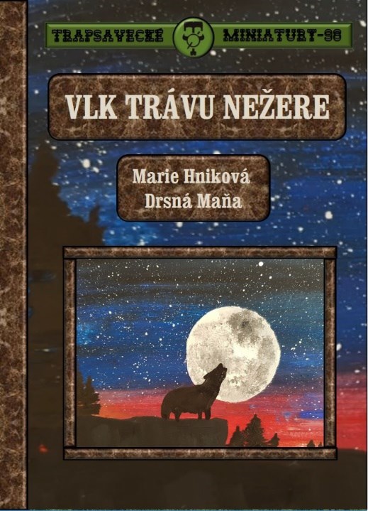Vlk trávu nežere (Trapsavecké miniatury, #98)
