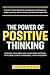 The Power of Positive Thinking by Ashton Pierce