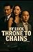 By Luck Throne To Chains - ...