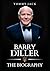 Barry Diller Who Knew: The Untold Story of a Life That Reshaped Entertainment and Leadership