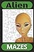 ALIEN PUZZLE MAZES: WE WALK...